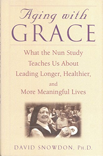 cover image AGING WITH GRACE: What the Nun Study Teaches Us About Leading Longer, Healthier and More Meaningful Lives