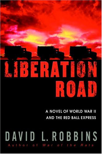 cover image LIBERATION ROAD: A Novel of World War II and the Red Ball Express