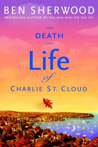 cover image THE DEATH AND LIFE OF CHARLIE ST. CLOUD