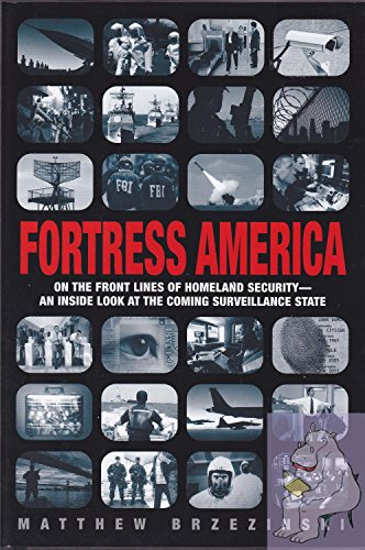 cover image FORTRESS AMERICA: On the Front Lines of Homeland Security—An Inside Look at the Coming Surveillance State
