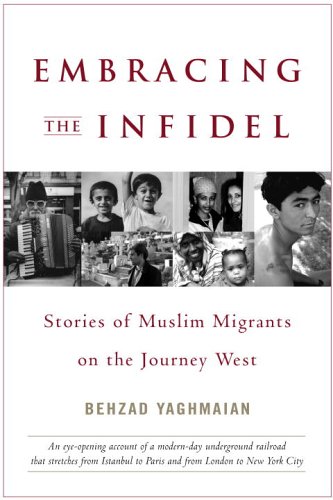 cover image Embracing the Infidel: Stories of Muslim Migrants on the Journey West