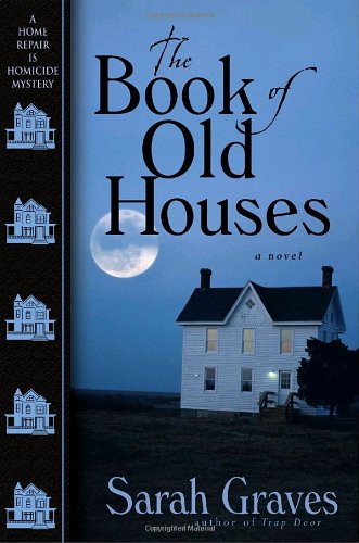 cover image The Book of Old Houses: A Home Repair Is Homicide Mystery