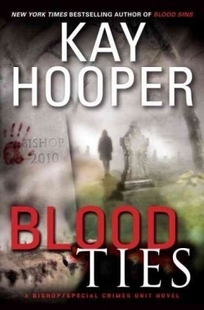 Blood Ties: A Bishop/Special Crimes Unit Novel