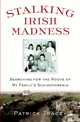 cover image Stalking Irish Madness: Searching for the Roots of My Family's Schizophrenia
