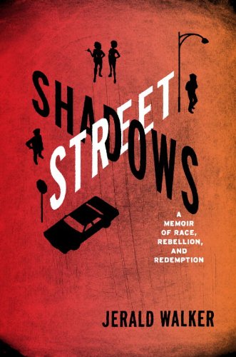 cover image Street Shadows: A Memoir of Race, Rebellion, and Redemption
