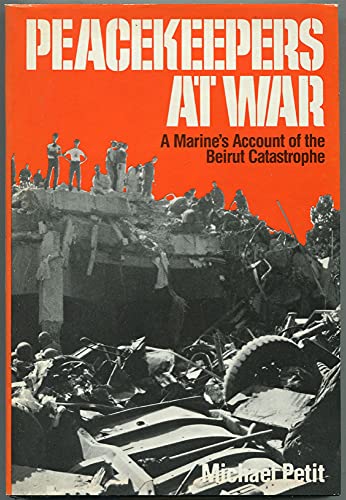 cover image Peacekeepers at War: A Marine's Account of the Beirut Catastrophe
