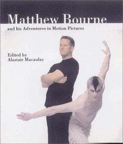 cover image MATTHEW BOURNE AND HIS ADVENTURES IN MOTION PICTURES