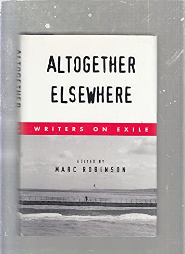 cover image Altogether Elsewhere: Writers on Exile