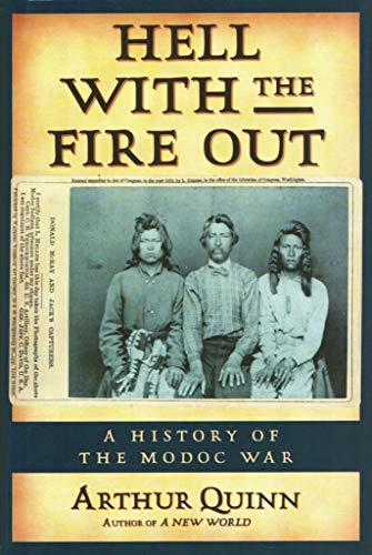 cover image Hell with the Fire Out: A History of the Modoc War