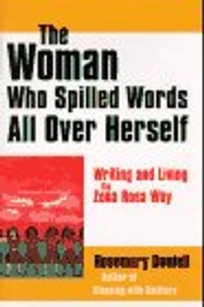 The Woman Who Spilled Words All Over Herself: How to Write the Zona Rosa Way
