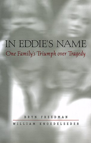 cover image In Eddie's Name: One Family's Triumph Over Tragedy