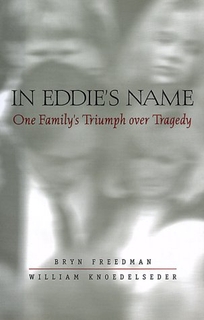 In Eddies Name: One Familys Triumph Over Tragedy