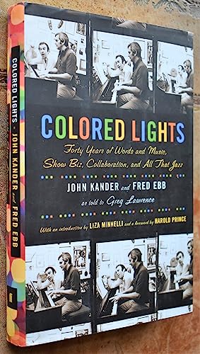 cover image COLORED LIGHTS: Forty Years of Words and Music, Show Biz, Collaboration, and All That Jazz