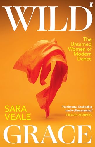 cover image Wild Grace: The Untamed Women of Modern Dance