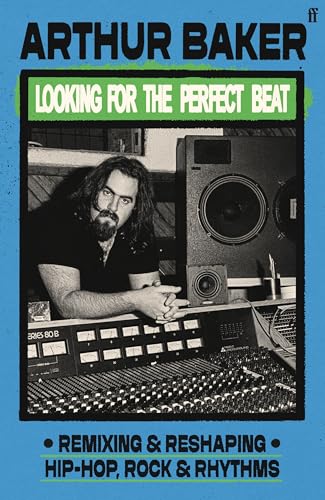 cover image Looking for the Perfect Beat: Remixing and Reshaping Hip-Hop, Rock and Rhythms