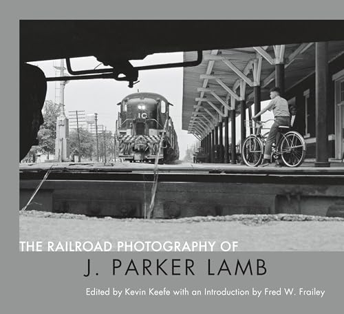 cover image The Railroad Photography of J. Parker Lamb