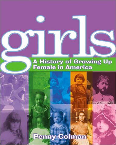 cover image GIRLS: A History of Growing Up Female in America