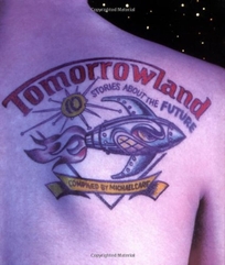 Tomorrowland: Ten Stories about the Future