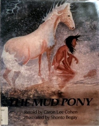 The Mud Pony: A Traditional Skidi Pawnee Tale