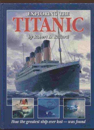 cover image Exploring the Titanic: How the Greatest Ship Ever Lost Was Found