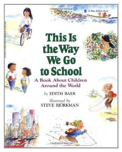 cover image This Is the Way We Go to School: A Book about Children Around the World