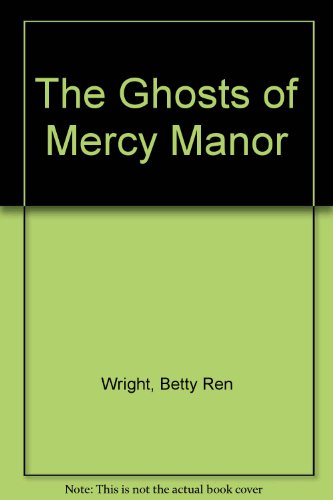 cover image The Ghosts of Mercy Manor