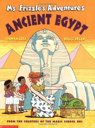 cover image 
MS. FRIZZLE'S ADVENTURES: Ancient Egypt