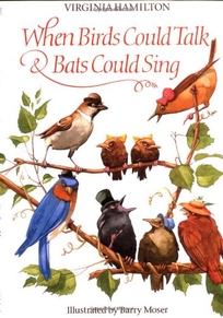 When Birds Could Talk and Bats Could Sing