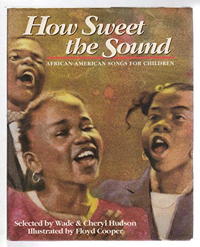 cover image How Sweet the Sound: African-American Songs for Children