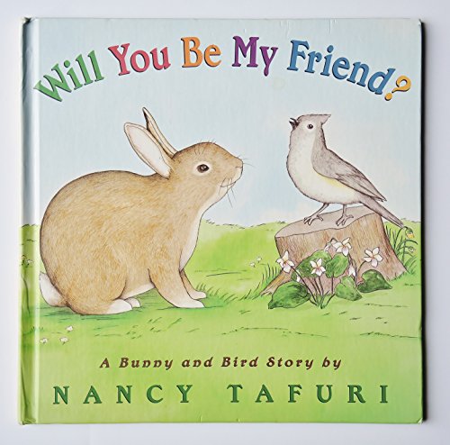cover image Will You Be My Friend?: A Bunny and Bird Story