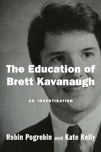 cover image The Education of Brett Kavanaugh: An Investigation
