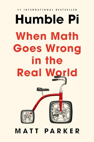 cover image Humble Pi: When Math Goes Wrong in the Real World 