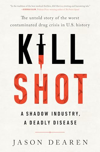 cover image Kill Shot: A Shadow Industry, A Deadly Disease