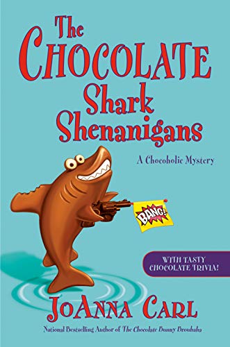 cover image The Chocolate Shark Shenanigans: A Chocoholic Mystery