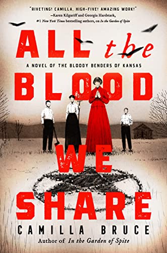 cover image All the Blood We Share: A Novel of the Bloody Benders