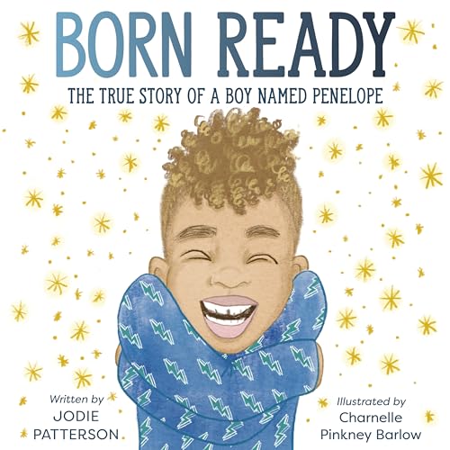 cover image Born Ready: The True Story of a Boy Named Penelope