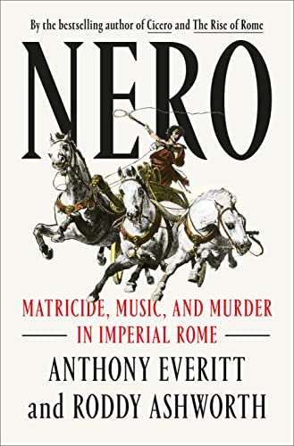 cover image Nero: Matricide, Music, and Murder in Imperial Rome