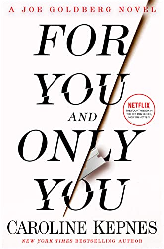 cover image For You and Only You: A Joe Goldberg Novel