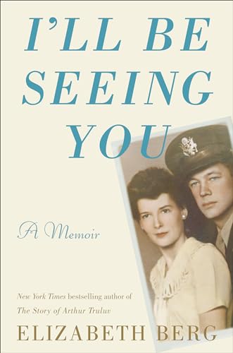 cover image I’ll Be Seeing You: A Memoir