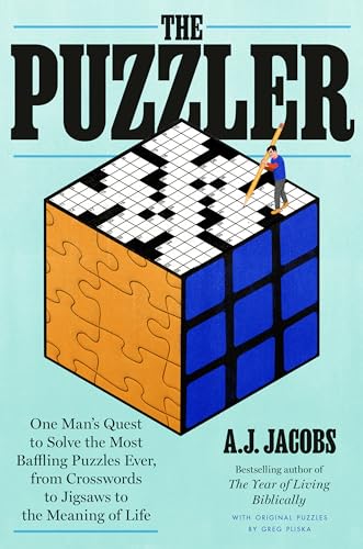 cover image The Puzzler: One Man’s Quest to Solve the Most Baffling Puzzles Ever, from Crosswords to Jigsaws to the Meaning of Life