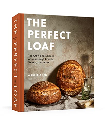 cover image The Perfect Loaf: The Craft and Science of Sourdough Breads, Sweets, and More