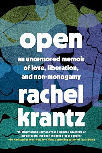 cover image Open: An Uncensored Memoir of Love, Liberation, and Non-monogamy