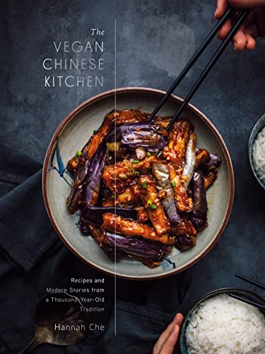 cover image The Vegan Chinese Kitchen: Recipes and Modern Stories from a Thousand-Year-Old Tradition