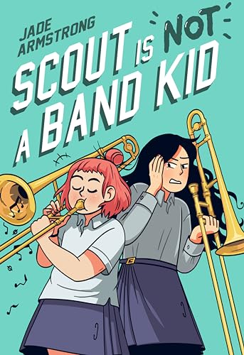 cover image Scout Is Not a Band Kid