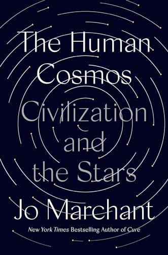 cover image The Human Cosmos: Civilization and the Stars