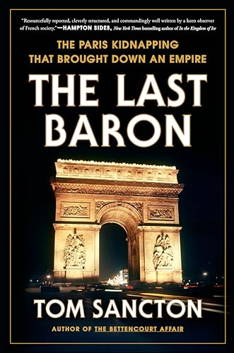 cover image The Last Baron: The Paris Kidnapping That Brought Down an Empire