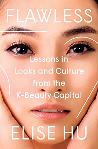 cover image Flawless: Lessons in Looks and Culture from the K-Beauty Capital