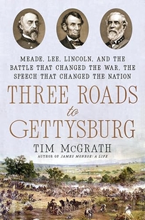 Three Roads to Gettysburg: Meade