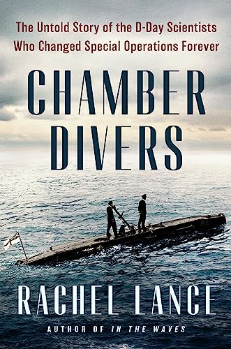 cover image Chamber Divers: The Untold Story of the D-Day Specialists Who Changed Special Operations Forever