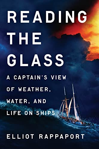 cover image Reading the Glass: A Captain’s View of Weather, Water, and Life on Ships